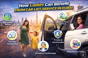 How Ladies Can Benefit from Car Lift Service in Dubai?